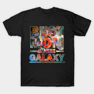 best mom in the galaxy T-Shirt